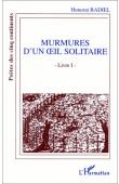  BADIEL Honorat - Murmure d'un oeil solitaire. Livre 1