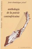  PENEL Jean-Dominique - Anthologie de la poésie centrafricaine