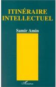  AMIN Samir - Itinéraire intellectuel: regards sur le demi-siècle 1945-90