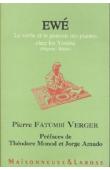  VERGER Pierre Fatumbi - Ewé, le verbe et le pouvoir des plantes chez les Yoruba (Nigéria - Bénin)