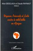  DESCLAUX Alice, RAYNAUT Claude, (éditeurs) - Urgence, précarité et lutte contre le VIH/Sida en Afrique