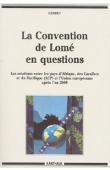  GEMDEV - La convention de Lomé en questions. Les relations entre les pays ACP et l'Union européenne après l'an 2000