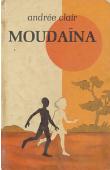  CLAIR Andrée - Moudaïna, ou 2 enfants au coeur de l'Afrique