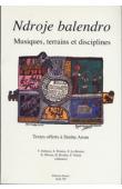  DEHOUX Vincent, FURNISS Suzanne, LE BOMIN Sylvie, et alia, (éditeurs) - Ndroje balendro: musiques, terrains et disciplines: textes offerts à Simha Arom