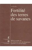  PIERI Christian - Fertilité des terres de savane. Bilan de 30 ans de recherche et de développement agricole au Sud du Sahara