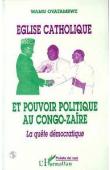  WAMU OYATAMBWE Dieudonné - Eglise catholique et pouvoir politique au Congo-Zaïre: la quête démocratique