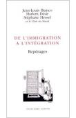 BIANCO Jean-Louis, DESIR Harlem, HESSEL Stéphane - De l'immigration à l'intégration - Repérages
