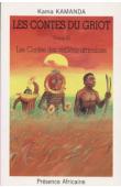  KAMA KAMANDA (Kama Sywor Kamanda) - La nuit des griots ou Les contes du griot. 3: les contes des veillées africaines