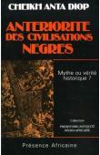  DIOP Cheikh Anta - Antériorité des civilisations nègres: mythe ou vérité historique ? (édition 1993)