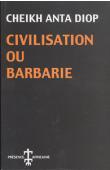  DIOP Cheikh Anta - Civilisation ou barbarie