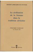  SOCIETE AFRICAINE DE CULTURE - La civilisation de la femme dans la tradition africaine (Colloque d'Abidjan, 3-8 Juillet 1972)