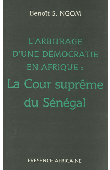  NGOM Benoit S. - L'arbitrage d'une démocratie en Afrique: la Cour suprême du Sénégal