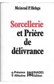 HEBGA Meinrad Pierre - Sorcellerie et prière de délivrance