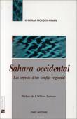 MOHSEN-FINAN Khadija - Sahara occidental. Les enjeux d'un conflit régional