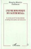  GALLIMORE Rangira Béatrice - L'oeuvre romanesque de Calixthe Beyala: le renouveau de l'écriture féminine en Afrique francophone sub-saharienne