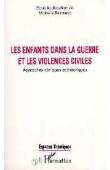  BERTRAND Michèle, (sous la direction de) - Les enfants dans la guerre et les violences civiles: approches cliniques et théoriques