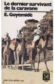  GOYEMIDE Etienne - Le dernier survivant de la caravane