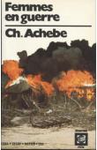  ACHEBE Chinua - Femmes en guerre et autres nouvelles