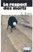  KONE Amadou - Le respect des morts, suivi de  De la chaire au trône