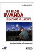  WILLAME Jean-Claude - Les Belges au Rwanda, le parcours de la honte. Commission Rwanda: quels enseignements ?
