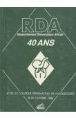  Collectif - Actes du Colloque sur l'histoire du Rassemblement Démocratique Africain - Yamoussoukro - Octobre 1986