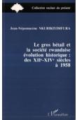  NKURIKIYIMFURA Jean-Népomucène - Le gros bétail et la société rwandaise: évolution historique des XIII ème-XIV ème siècles à 1958
