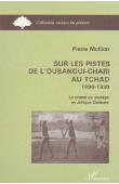  MOLLION Pierre - Sur les pistes de l'Oubangui-Chari au Tchad, 1890-1930: le drame du portage en Afrique centrale
