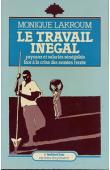  LAKROUM Monique - Le travail inégal. Paysans et salariés sénégalais face à la crise des années 30