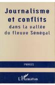  PANOS, Collectif - Journalisme et conflits dans la vallée du fleuve Sénégal