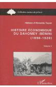  ALMEIDA-TOPOR Hélène d' - Histoire économique du Dahomey (Bénin) 1890-1920. Tome 1