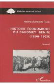  ALMEIDA-TOPOR Hélène d' - Histoire économique du Dahomey (Bénin) 1890-1920. Tome 2