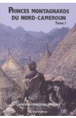  VINCENT Jeanne-Françoise - Princes montagnards du Nord Cameroun. Les Mofu-Diamaré et le pouvoir politique. Tomes 1 et 2