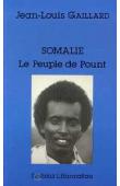  GAILLARD Jean-Louis - Somalie, le peuple de Pount. Bilan de dix-huit années de révolution en république démocratique de Somalie