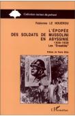  LE HOUEROU Fabienne - L'épopée des soldats de Mussolini en Abyssinie, 1936-1938. Les ensablés