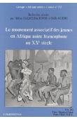 ALMEIDA-TOPOR Hélène d', GOERG Odile - Le mouvement associatif des jeunes en Afrique noire francophone au XX ème siècle: sociétés - villes - cultures