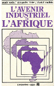  AMIN Samir, FAIRE Alexandre, MALKIN Daniel - L'avenir industriel de l'Afrique