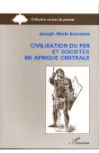  ESSOMBA Joseph-Marie - Civilisation du fer et sociétés en Afrique centrale. Le cas du Cameroun méridional: histoire ancienne et archéologie