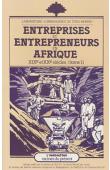 COQUERY-VIDROVITCH Catherine, (éditeur) - Entreprises et entrepreneurs en Afrique (XIX ème et XX ème siècles). Tome 1