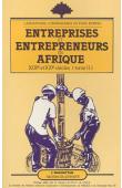  COQUERY-VIDROVITCH Catherine, (éditeur) - Entreprises et entrepreneurs en Afrique (XIX ème et XX ème siècles). Tome 2