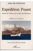  GIL-ARTAGNAN André - Expédition Pount. Autour de l'Afrique sur la route des Phéniciens. Essai de reconstitution d'un navire et d'une navigation antiques (1975-1991)