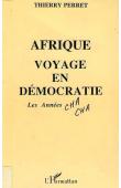 Afrique voyage en démocratie. Les années cha-cha