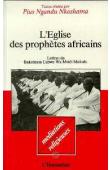  NGANDU NKASHAMA Pius - L'église des prophètes africains: lettres de Bakatuasa Luswe Wo Mvidi Mukulu