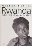  BUHRER Michel - Rwanda. Mémoire d'un génocide