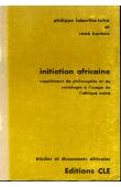  LABURTHE-TOLRA Philippe, BUREAU René - Initiation africaine: supplément de philosophie et de sociologie à l'usage de l'Afrique noire
