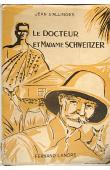  ALLINGES Jean d' - Le docteur et madame Schweitzer