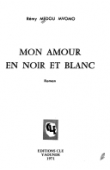 MEDOU MVOMO Rémy-André - Mon amour en noir et blanc