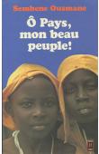  SEMBENE Ousmane - Ô pays, mon beau peuple !