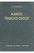  ANGRAND Armand-Pierre - Manuel français-ouolof. Nouvelle éditon corrigée et augmentée