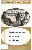  DESCHAMPS Hubert - Traditions orales et archives du Gabon: contribution à l'ethno-histoire