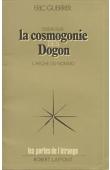  GUERRIER Eric - Essai sur la cosmogonie des Dogon: l'arche du Nommo